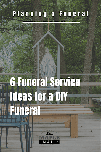 6 Funeral Services Ideas for a DIY Funeral I Maple Nail Urns