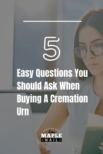 text on image reads: Easy Questions You Should Ask When Buying A Cremation Urn