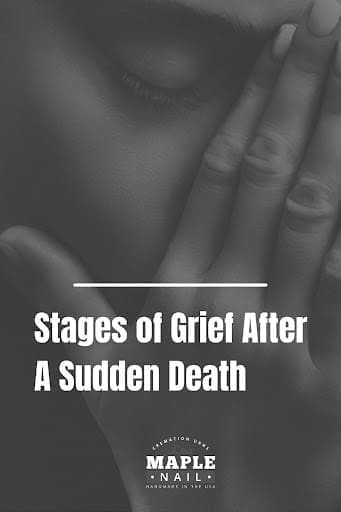 text on image reads: Stages of Grief After Sudden Death Maple Nail Urns